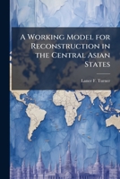 A Working Model for Reconstruction in the Central Asian States 1249918375 Book Cover