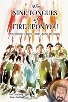 The Nine tongues of fire on you: Nine days of prayer with St Charles de Foucauld B0BGCM31RQ Book Cover