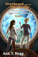 Overboard and out of This Realm 1365313247 Book Cover