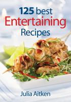 125 Best Entertaining Recipes 0778801616 Book Cover