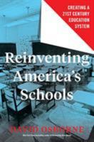 Reinventing America's Schools: Creating a 21st Century Education System 1632869918 Book Cover