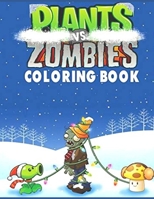 Pl�nts vs zombies coloring book: 60+ High-Quality Illustrations and Characters Description A Great Coloring Book For Kids and Fans, Lovers of Pl�nts vs zombies game ! B09SP1FP2R Book Cover