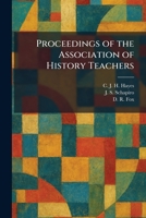 Proceedings of the Association of History Teachers 1025930347 Book Cover