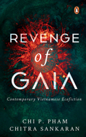 Revenge of Gaia: Contemporary Vietnamese Ecofiction null Book Cover