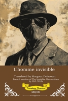 L'homme invisible French Version of The Invisible Man (French Edition) B0FMPKCDFX Book Cover