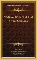 Walking With God And Other Sermons 1163145416 Book Cover