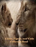 Lions, Tigers, and Cubs Coloring Book 1986649032 Book Cover