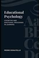 Educational Psychology: Cognitive and Emotional Processes in Learning B0CGVT6P83 Book Cover