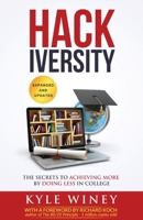 HACKiversity: The Secrets to Achieving More by Doing Less in College 0692924485 Book Cover
