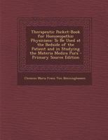 Therapeutic Pocket-Book for Homoeopathic Physicians: To Be Used at the Bedside of the Patient and in Studying the Materia Medica Pura 1287730604 Book Cover