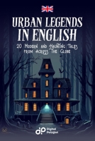 Urban Legends in English: 20 Modern and Haunting Tales from Across the Globe (English Short Stories) B0DXBWC1KN Book Cover