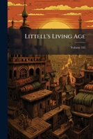 Littell's Living Age, Volume 185... 1273150805 Book Cover
