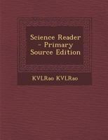 Science Reader - Primary Source Edition 1295336502 Book Cover
