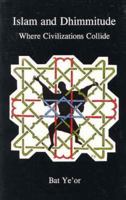Islam and Dhimmitude: Where Civilizations Collide 1611472369 Book Cover