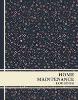 Home Maintenance Log Book: Organize, Schedule, Journal, Planner for Home Maintenance, Repairs and Upgrades | 6 Years of Record Keeping, Checklists, Wishlists | Annual Seasonal Monthly 1699496935 Book Cover