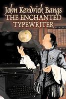 The Enchanted Type-Writer 1545057613 Book Cover