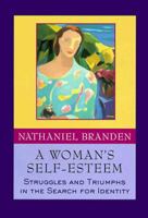 A Woman's Self-Esteem: Struggles and Triumphs in the Search for Identity 0787943711 Book Cover