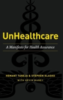 UnHealthcare: A Manifesto for Health Assurance 1716996511 Book Cover