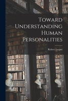 Toward Understanding Human Personalities 101374229X Book Cover