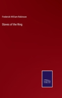 Slaves of the Ring; or, Before and After 3337411312 Book Cover