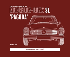 The Ultimate Book of the Mercedes-Benz SL 'Pagoda' 1836440146 Book Cover