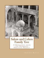 Salem and Cohen Family Tree: A Genealogy from the Sephardic Heritage Project 1499615396 Book Cover