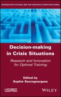 Decision-Making in Crisis Situations: Research and Innovation for Optimal Training 1786303434 Book Cover