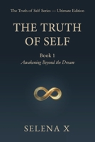 The Truth of Self: Book 1 - Awakening Beyond the Dream 9893667402 Book Cover