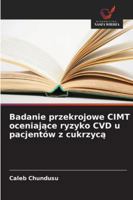 Badanie przekrojowe CIMT oceniajace ryzyko CVD u pacjentów z cukrzyca (Polish Edition) 6208919401 Book Cover
