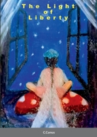 The Light of Liberty 1471776638 Book Cover