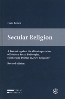Secular Religion: A Polemic Against the Misinterpretation of Modern Social Philosophy, Science and Politics as 'New Religions' 3515117601 Book Cover