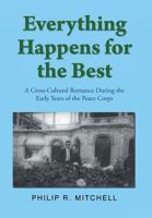 Everything Happens for the Best: A Cross-Cultural Romance During the Early Years of the Peace Corps 1684092108 Book Cover