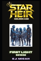 FIRST LIGHT: S01E02 (Star Heir : Golden Age) B0GY9G5CSQ Book Cover