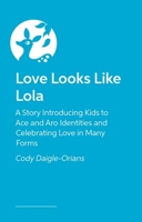 Love Looks Like Lola 1399828738 Book Cover