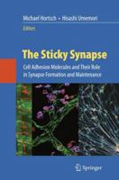 The Sticky Synapse: Cell Adhesion Molecules and Their Role in Synapse Formation and Maintenance 1489982892 Book Cover