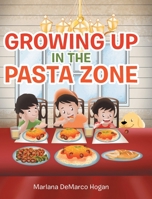 Growing Up in the Pasta Zone 1684983002 Book Cover