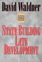 State Building and Late Development 0801485754 Book Cover