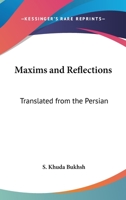 Maxims and Reflections: Translated from the Persian 0766192687 Book Cover