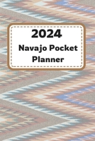 2024 Navajo Pocket Planner B0CVR9VXYS Book Cover