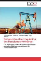 Respuesta Electroquimica de Aleaciones Fermanal 384657239X Book Cover
