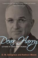 Dear Harry: Truman's Mailroom, 1945-1953 0811738515 Book Cover