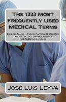 The 1333 Most Frequently Used MEDICAL Terms 1490365141 Book Cover