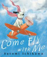 Come Fly With Me 0399246797 Book Cover