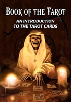 Book of the Tarot: An Introduction to the Tarot Cards 1635298113 Book Cover