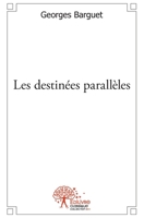 Les destinées parallèles (French Edition) 2332494618 Book Cover