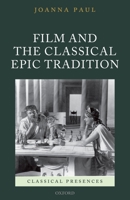 Film and the Classical Epic Tradition 0199542929 Book Cover