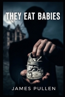 They Eat Babies B0FND5H3J4 Book Cover