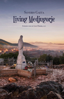 Living Medjugorje 1587314681 Book Cover