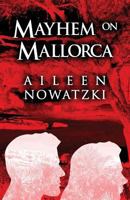 Mayhem on Mallorca 1611025141 Book Cover
