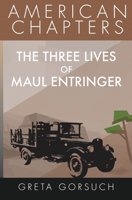 The Three Lives of Maul Entringer B09PRZ1T5P Book Cover